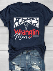Wranglin Mama T-shirt Ins street