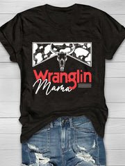 Wranglin Mama T-shirt Ins street