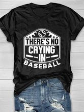 There's No Crying In Baseball Print Short Sleeve T-Shirt 2023-03-14 InsStreet