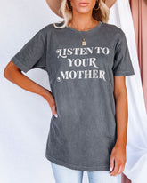 Listen To Your Mother Cotton Tee Ins Street
