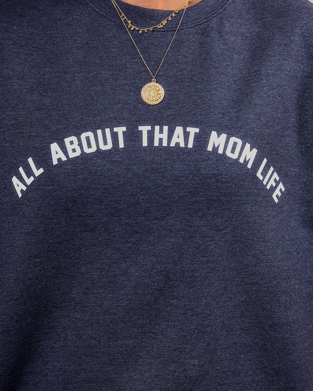 All About That Mom Life Cotton Blend Sweatshirt LULU-001