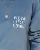 Please Cancel Monday Cotton Blend Sweatshirt Ins Street